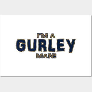 I'm a Gurley man Posters and Art